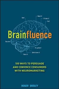 Scopri di più sull'articolo Brainfluence 100 Ways to Persuade and Convince Consumers with Neuromarketing